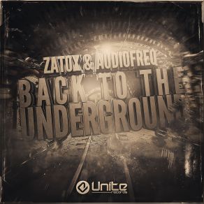 Download track Back To The Underground (Radio Edit) Zatox, Audiofreq