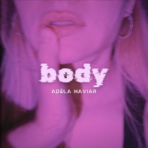 Download track Body Adéla Haviar