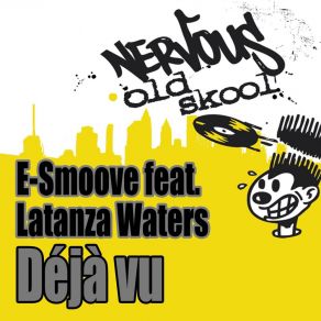 Download track Deja Vu (Vocal Deep Du) E - SmooveLatanza Waters