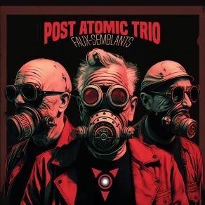 Download track Le Style Et La Manière Post Atomic TrioLa Manière