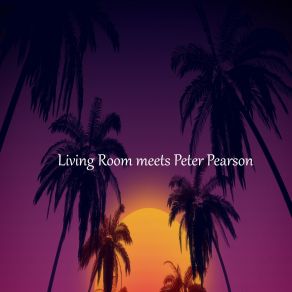 Download track Cosy Chillin Peter PearsonLiving Room