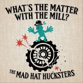 Download track Comes Love The Mad Hat Hucksters