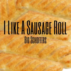 Download track I Like A Sausage Roll (Extended) Ryan Schofield