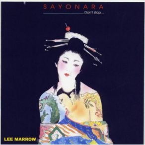 Download track Sayonara (Don't Stop...) Lee Marrow