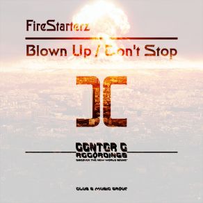 Download track Dont Stop (Original Mix) Firestarterz