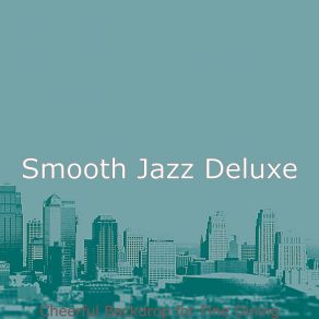 Download track Cheerful Backdrops For Luxury Hotels Smooth Jazz Deluxe