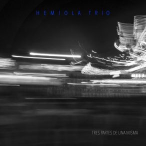 Download track El Paréntesis Siempre Al Final (No Antes) Hemiola Trio