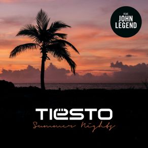 Download track Summer Nights John Legend, DJ Tiësto