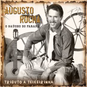 Download track China Do Meu Rincão Augusto Rocha - O Gaúcho Do Paraná