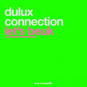 Download track Let's Beuk (Original Mix) Dulux Connection