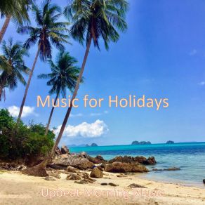 Download track Backdrop For Summertime - Laid-Back Trombone And Baritone Saxophone Upbeat Morning Music