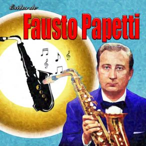 Download track Soy Muy Feliz Fausto Papetti