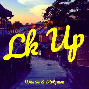 Download track Lk Up Dirtyman