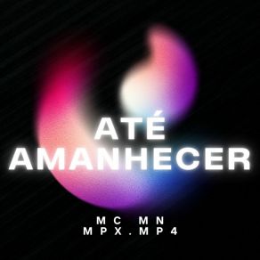 Download track Até Amanhecer MN MC