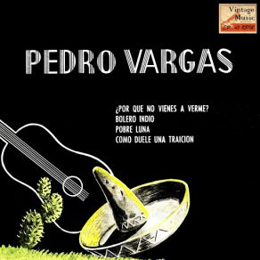 Download track Por Que No Vienes A Verme (Mambo) Pedro Vargas