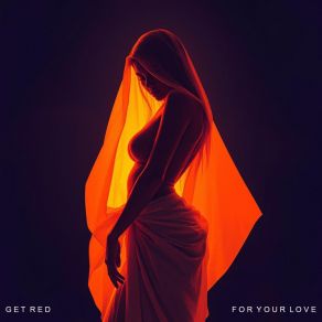 Download track For Your Love (Extended) Get Red