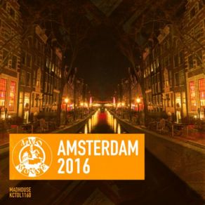 Download track Madhouse Amsterdam 2016 (Continuous Mix) Simon Shaw