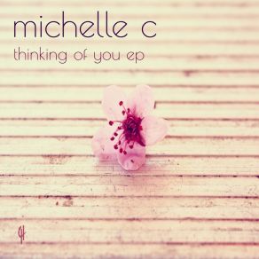 Download track Thinking Of You Michelle C