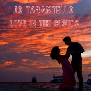 Download track Love In The Clouds Joe Tarantello