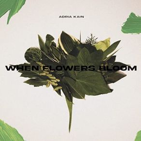 Download track Flowers, For You Adria Kain