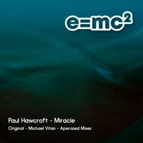 Download track Miracle (Michael Vitan Remix) Paul HawcroftMichael Vitan