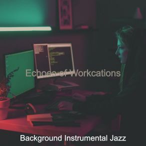 Download track Warm Ambiance For Work From Anywhere Background Instrumental Jazz