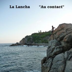 Download track Sentinelle La Lancha