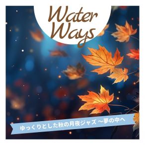 Download track Dancing Shadows Autumn Moon Water Ways