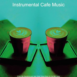 Download track Spirited Oat Milk Lattes Instrumental Cafe Music