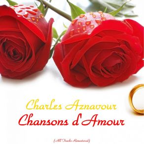 Download track L'amour A Fait De Moi (Remastered) Charles Aznavour
