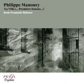 Download track Manoury La Ville [... Première Sonate...] 8. E2 Jean-François Heisser