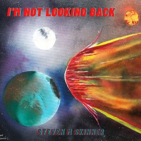 Download track I'm Not Looking Back Steven M Skinner