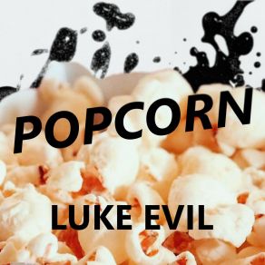 Download track Popcorn (Extended Mix) Luke Evil