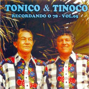 Download track Meu Canário Tonico & Tinoco