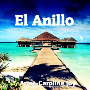 Download track El Anillo (Instrumental Jenifer Lopez Cover Mix) Anne-Caroline Joy