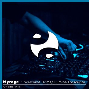 Download track Welcome Home (Extended Mix) Myrage