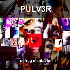 Download track Defragmentation Pulv3r