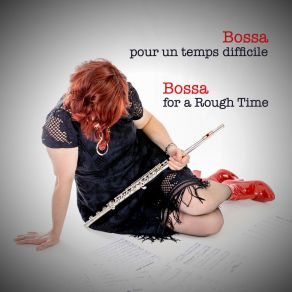 Download track Bossa For A Rough Time Marie-Véronique Bourque