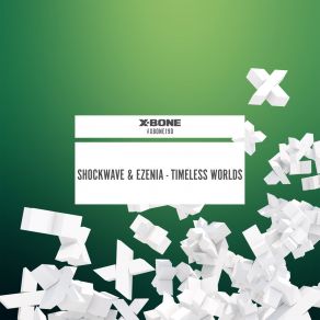 Download track Timeless Worlds (Original Mix) ShockWave, Ezenia