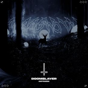 Download track DOOMSLAYER (Slowed) Emptinesss