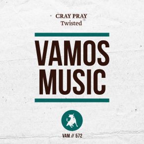 Download track Twisted (Samo Remix) Cray Pray