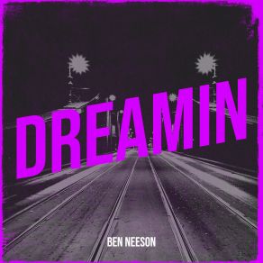 Download track Dreamin (Radio Edit) Ben Neeson