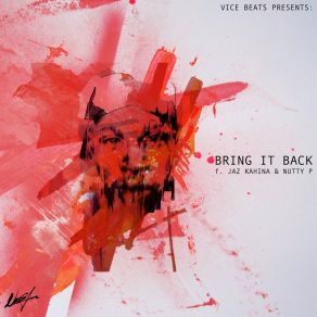 Download track Bring It Back (Radio) Vice BeatsJaz Kahina, Nutty P