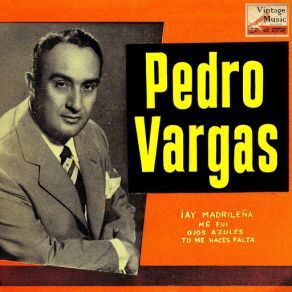 Download track Ay! Madrileña (Pasodoble) Pedro Vargas