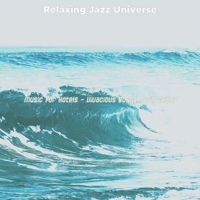 Download track Carefree Backdrops For Beaches Relaxing Jazz Universe