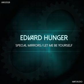 Download track Let Me Be Yourself (Original Mix) Edvard Hunger