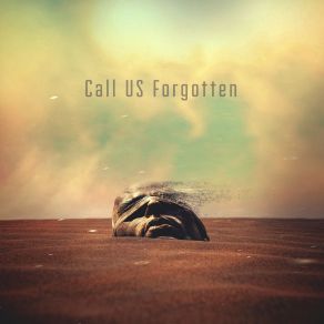 Download track If We Don't Swim Call Us Forgotten