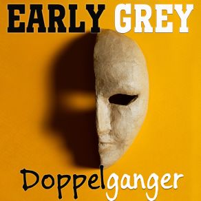 Download track Doppelganger (Radio Edit) Early Grey