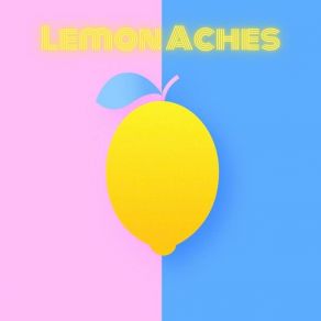 Download track Disappearing Lemon Aches