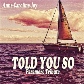 Download track Told You So (Karaoke Instrumental Paramore Tribute) Anne-Caroline Joy